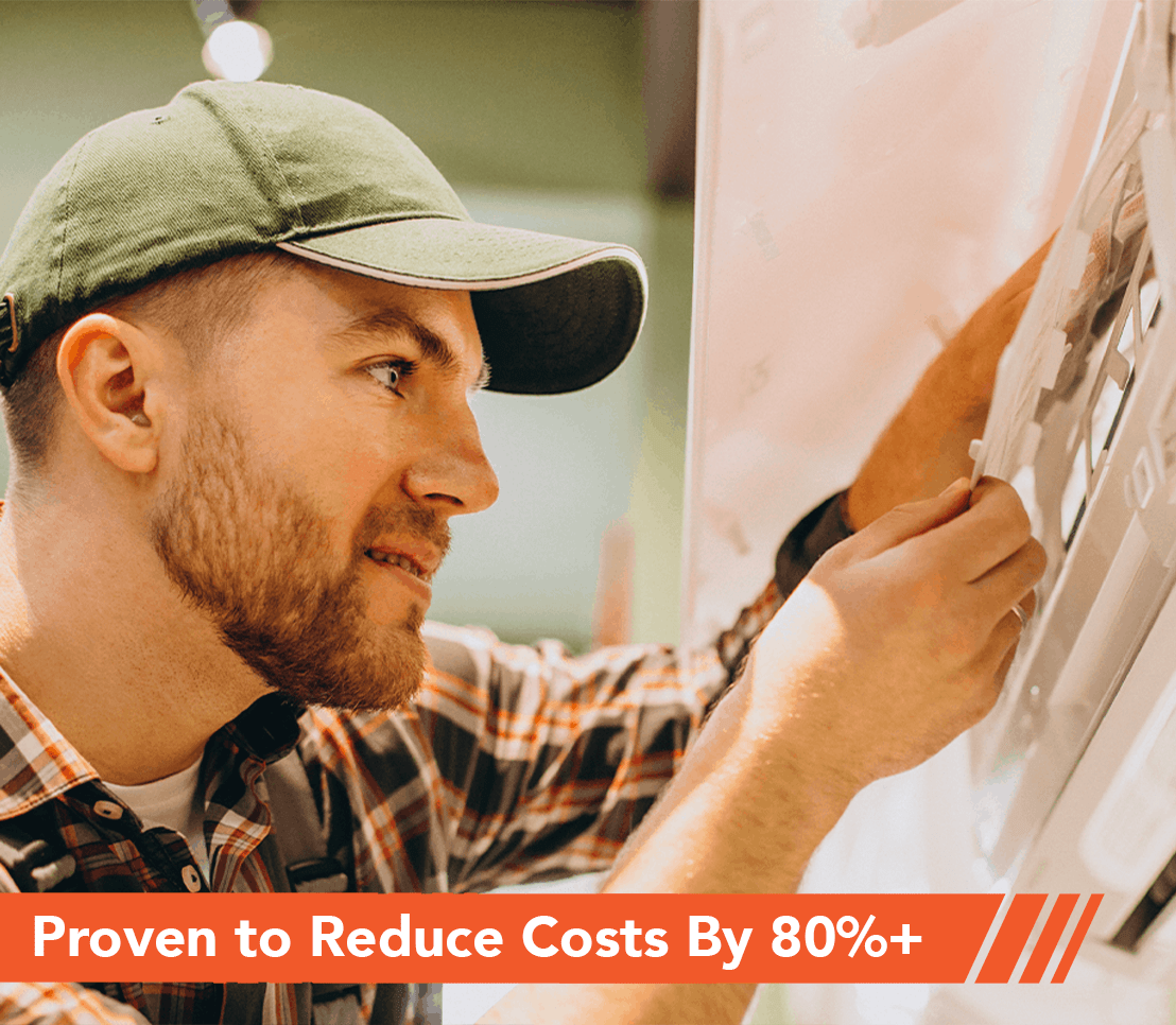 Proven to Reduce Costs By 80%+